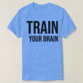 Train your Brain Growth Mindset Motivation Entrepr Tシャツ (デザイン正面)