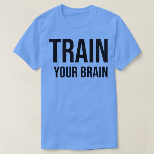 Train your Brain Growth Mindset Motivation Entrepr Tシャツ (デザイン正面)
