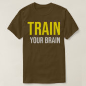 Train your Brain Growth Mindset Motivation Entrepr Tシャツ (デザイン正面)
