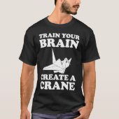 Train Your Braine Create A Crane Tシャツ (正面)