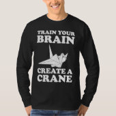 Train Your Braine Create A Crane Tシャツ (正面)
