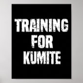 Training For Kumite Karate Humor Sarcastic  ポスター (正面)