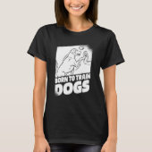Training High Five Animal Behaviorist Dog Traine Tシャツ (正面)