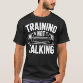 Training Not Talking Gym Tシャツ (正面)