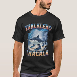 Tralalero Tralala 面白いサメ イタリアの脳ロット Meme Tシャツ