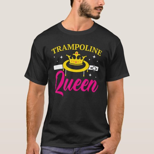 Trampoline Queen Jumping Trampoliner Trampolining Tシャツ (正面)
