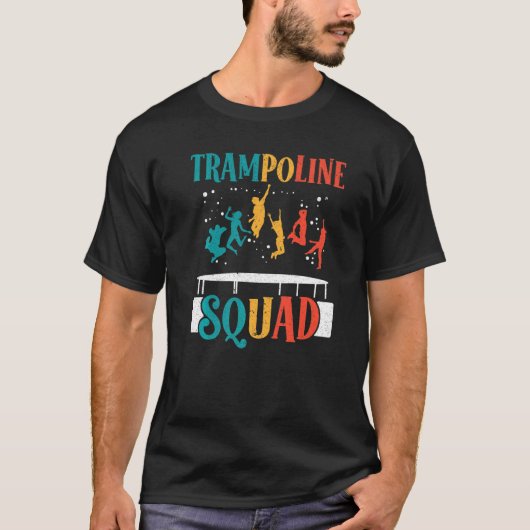 Trampoline Squad Jumping Trampoliner Trampolining Tシャツ (正面)