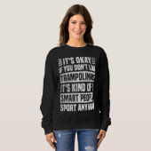 Trampolining Quote for Men and Women Cool Trampoli スウェットシャツ (正面フル)