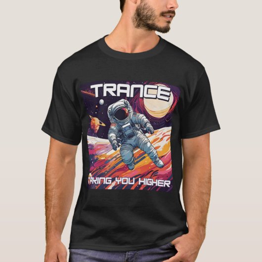 Trance Music – より高く撮影 – 宇宙飛行士デザイン Tシャツ (正面)