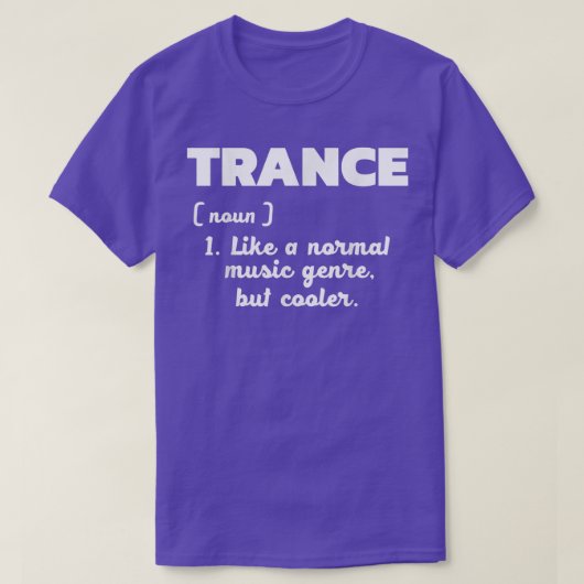 Trance - Normal music only better I Love Trance Tシャツ (デザイン正面)