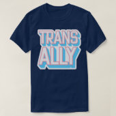 Trans Ally , Pride , Proud Trans Ally Tシャツ (デザイン正面)