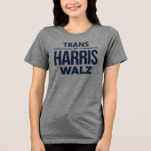 Trans for Harris Walz トライブレンドＴシャツ (正面)