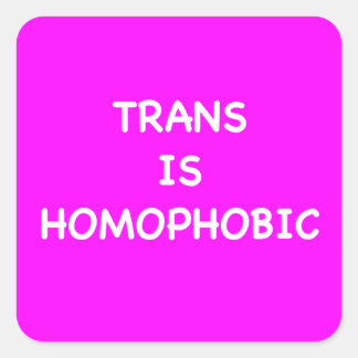 TRANS IS HOMOPHOBIC スクエアシール