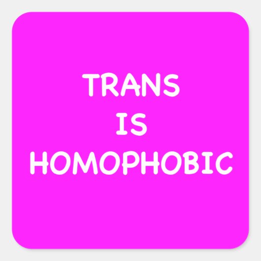 TRANS IS HOMOPHOBIC スクエアシール (正面)