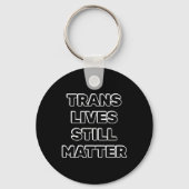Trans Lives Still - Trans Rights キーホルダー (正面)