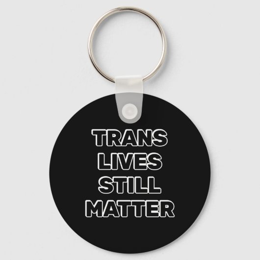Trans Lives Still - Trans Rights キーホルダー (正面)