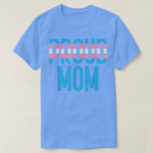 Trans Pride Month LGBTQ Queer Proud Mom Transgende Tシャツ (デザイン正面)