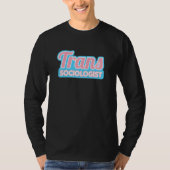 Transgender Sociologist Trans Pride Tシャツ (正面)