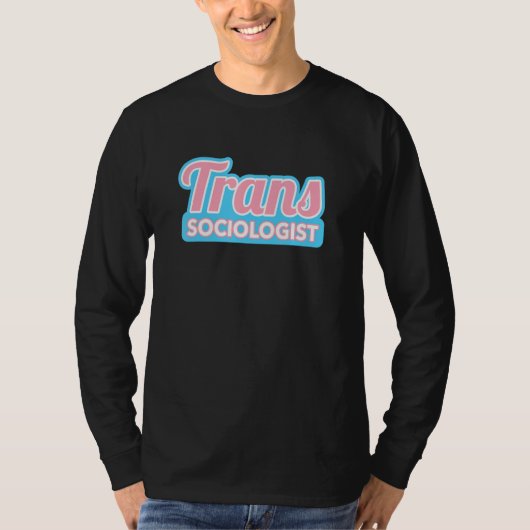 Transgender Sociologist Trans Pride Tシャツ (正面)