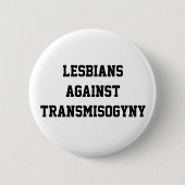 transmisogynyに対するレズビアン 缶バッジ (正面)