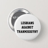 transmisogynyに対するレズビアン 缶バッジ (正面&裏面)