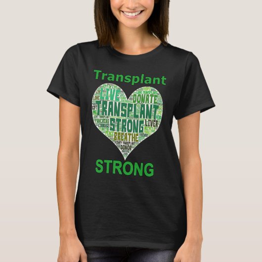 Transplant Strong Heart Word Lung Kidney Heart Liv Tシャツ (正面)
