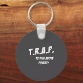 Trap To Rise Above Verty Melanin Pn Equality  キーホルダー (正面)