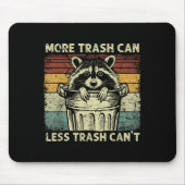 Trash Panda Raccoon It's Called Trash Can Not Tras マウスパッド (正面)