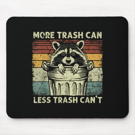 Trash Panda Raccoon It's Called Trash Can Not Tras マウスパッド (正面)
