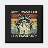 Trash Panda Raccoon It's Called Trash Can Not Tras マグネット (正面)