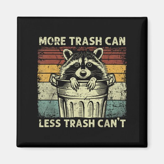Trash Panda Raccoon It's Called Trash Can Not Tras マグネット (正面)
