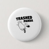 Trashed Panda, Funny Drunk Raccoon, Funny Trash Pa 缶バッジ (正面)