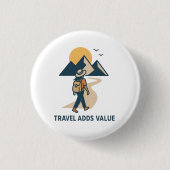 Travel adds value 缶バッジ (正面)