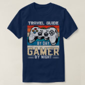 Travel guide by day gamer by night video gaming fa tシャツ (デザイン正面)