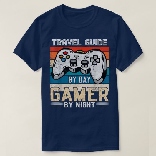 Travel guide by day gamer by night video gaming fa tシャツ (デザイン正面)