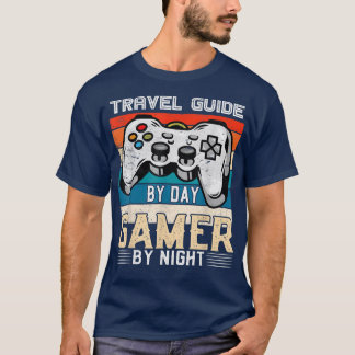 Travel guide by day gamer by night video gaming fa tシャツ
