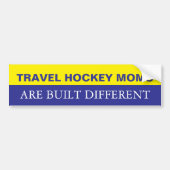 Travel Hockey Moms are Built Different バンパーステッカー (正面)