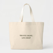 Travel Light Live Deep Minimalist Typography  ラージトートバッグ (正面)