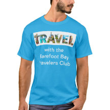 TRAVEL with the Barefoot Bay Travelers Club t-shir
