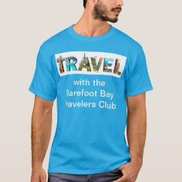 TRAVEL with the Barefoot Bay Travelers Club t-shir Tシャツ