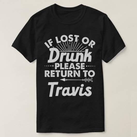 TRAVISギフトもし名に戻る失ったこ飲と Tシャツ (デザイン正面)