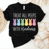 Treat All Peeps With Kindness Easter Teacher Tシャツ