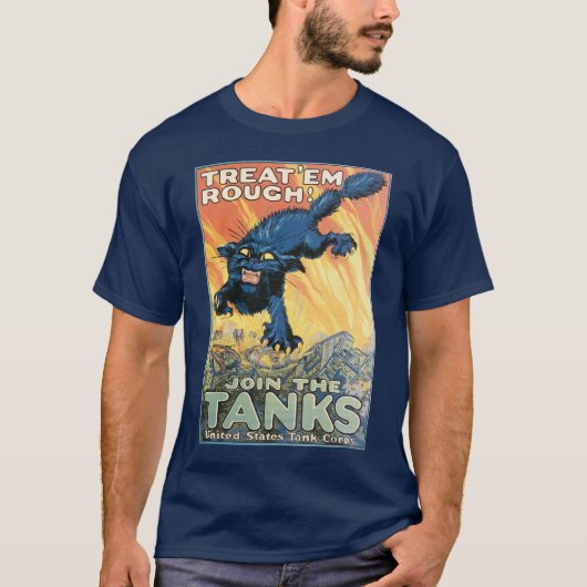 Treat 'Em Rough – 戦車に参加 Tシャツ (正面)