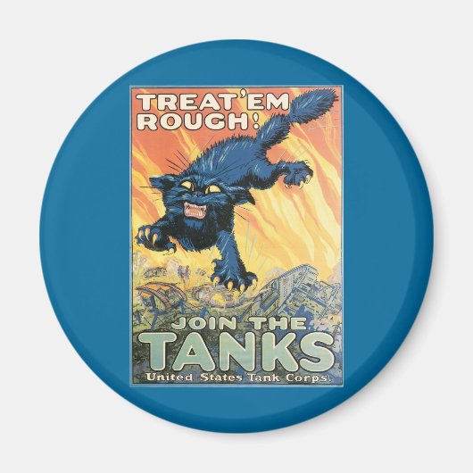 Treat 'Em Rough - Join the Tanks! マグネット (正面)