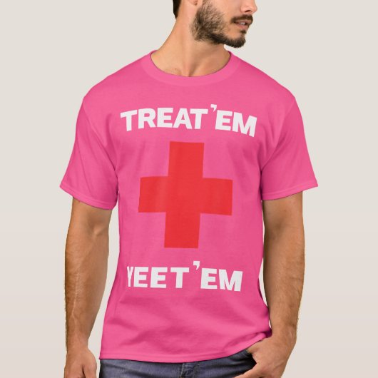 Treat 'Em Yet 'Em おもしろい Emt Gift Ems救急医療隊員Er Tシャツ (正面)