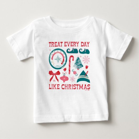 Treat Every Day Like Christmas ベビーTシャツ (正面)