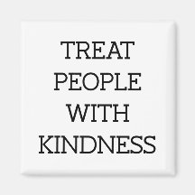 Treat People With Kindness - 黒のタイポグラフィー 引用