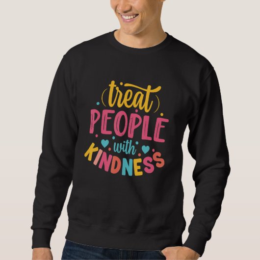 Treat People With Kindness Cool TPWK Trendy 2 スウェットシャツ (正面)