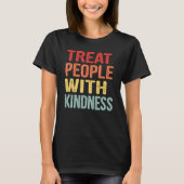 Treat People With Kindness Positive Mindset Groovy Tシャツ (正面)