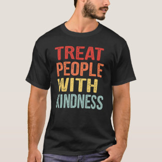 Treat People With Kindness Positive Mindset Groovy Tシャツ